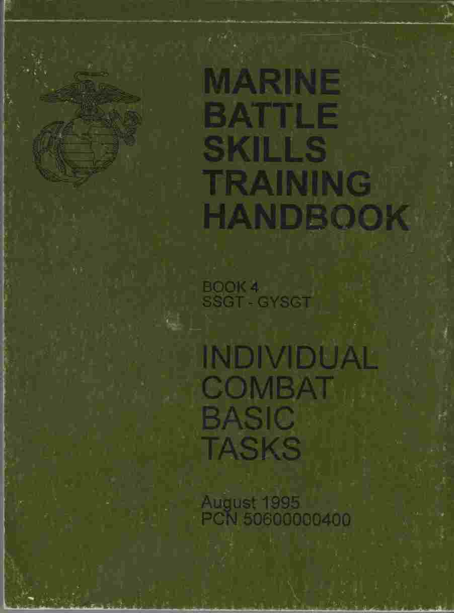 Marine Battle Skills Training Handbook Book 4 SSGT - GYSGT : Individual ...